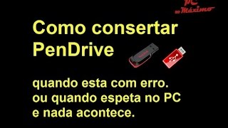 Corrigir pendrive nao reconhecido [upl. by Rissa]