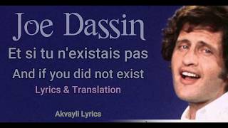 Joe Dassin  Et Si Tu NExistais Pas Lyrics amp Translation [upl. by Ramos]