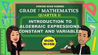 INTRODUCTION TO ALGEBRAIC EXPRESSIONS CONSTANT AND VARIABLES  GRADE 7 MATHEMATICS Q2 [upl. by Nobe]