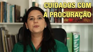 CUIDADOS COM A PROCURAÇÃO [upl. by Ahse]