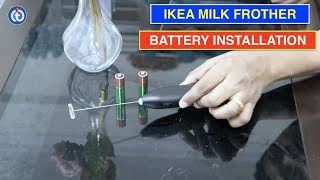 IKEA Milk Frother Battery Installation Procedure [upl. by Bernetta]