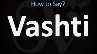 How to Pronounce Vashti CORRECTLY [upl. by Rubenstein290]