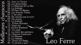 Léo Ferré Les Meilleures chansons  The Best of Léo Ferré [upl. by Noleta]