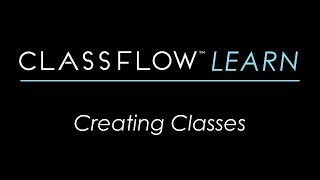 ClassFlow Help  Creating Classes [upl. by Adanama410]