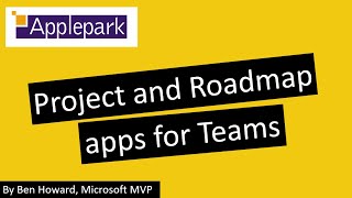 Project and Roadmap Apps in Teams [upl. by Lenoj]