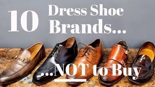 10 Brands of Mens Dress Shoes to Avoid in 2020 [upl. by Wiese]