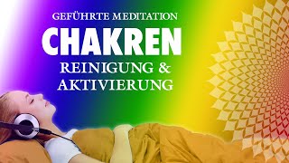 ChakraMeditation für alle 7 Chakren  Reinigung und Aktivierung [upl. by Nahshu]