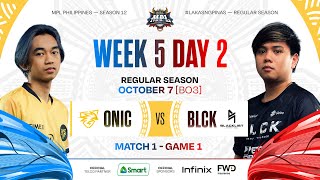 MPL PH S12  W5D2  ONIC vs  BLCK GAME 1 [upl. by Arotak]