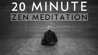 20 Minute Guided Zen Meditation for Deep Inner Peace [upl. by Keppel]