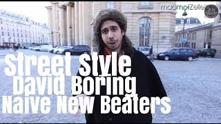 David Boring Naive New Beaters le Street Style [upl. by Aileda]