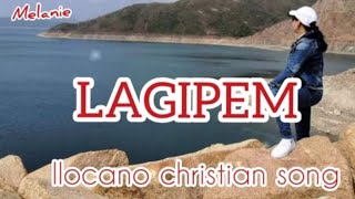 LAGIPEM Ilocano Christian Song with lyrics [upl. by Jehiah523]