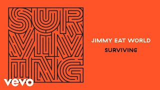 Jimmy Eat World  Surviving Audio [upl. by Danae579]