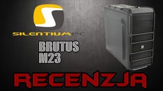 SilentiumPC Brutus M23 recenzja obudowy [upl. by Melvena]