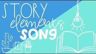 Story Elements Song  Character Setting and Plot [upl. by Yhtac]