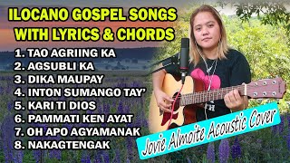 PLAYLIST ILOCANO GOSPEL SONGS WITH LYRICS amp CHORDS  Jovie Almoite Cover [upl. by Tterrej]