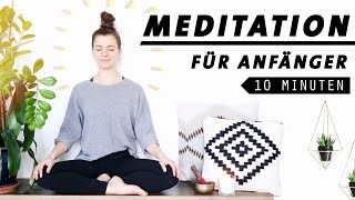 Geführte Anfänger Meditation  10 Minuten für jeden Tag [upl. by Shanly]