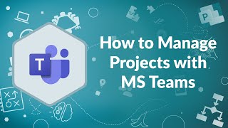 How to Manage Projects with MS Teams  Advisicon [upl. by Frohman963]